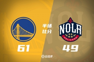半场战报-勇士61-49领先鹈鹕 穆迪7记三分 巴特勒12+5 墨菲13+6
